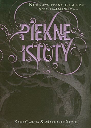 Piękne istoty (Kroniki Obdarzonych, #1)