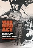 War Bird Ace: The Great War Exploits of Capt. Field E. Kindley (C. A. Brannen Series Book 8) by 