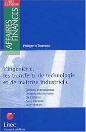 L' ingénierie, les transferts de technologie et de maîtrise industrielle