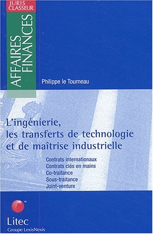 L' ingénierie, les transferts de technologie et de maîtrise industrielle