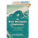The Wave Watcher's Companion: Ocean Waves, Stadium Waves, and All the Rest of Life's Undulations