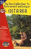 The New Golden Door to Retirement and Living in Costa Rica (12th Edition) by 
