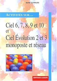Activités sur Ciel 6, 7, 8, 9 et 10, et Ciel évolution 2 et 3 monoposte et réseau