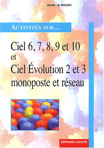 Activités sur Ciel 6, 7, 8, 9 et 10, et Ciel évolution 2 et 3 monoposte et réseau