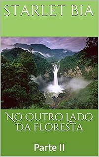 Livro No Outro Lado Da Floresta: Parte II
