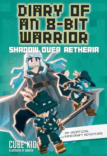 Diary of an 8-Bit Warrior: An Unofficial Minecraft Adventure