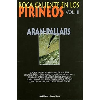 Aran-pallars - roca caliente en los pirineos vol.III Aran-pallars - roca caliente en los pirineos vol.III