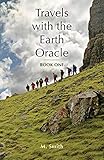 Travels with the Earth Oracle - Book One by 