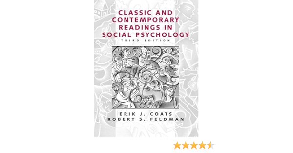 Classic And Contemporary Readings In Social Psychology Erik J Coats Robert S Feldman 9780130873668 Amazon Com Books