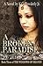 A Broken Paradise: Book 3 of The Windows of Heaven (Volume 3) by K. G. Powderly Jr., James Cline