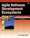 Agile Software Development Ecosystems: Problems, Practices, and Principles