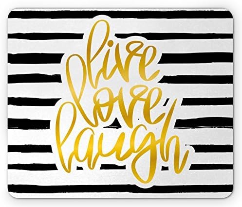 Live Laugh Love Mouse Pad Romantic Poster Design with Hand Drawn Stripes and Calligraphy Rectangle Non-Slip Rubber Mousepad, Black White and Gold