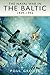 The Naval War in the Baltic, 1939-1945 by Poul Grooss