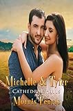 Michelle and Tyler: Christmas Holiday Romance 2019 (Cathedral Hills Book 2) by Morris Fenris