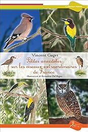 Petites anecdotes sur les oiseaux extraordinaires de France