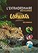 L'extraordinaire encyclopÃ©die UshuaÃ¯a des animaux (French Edition) by 