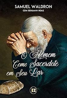Livro O Homem como Sacerdote em seu Lar