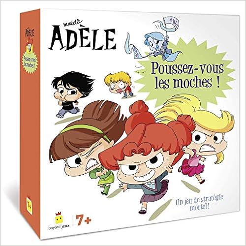 Mortelle Adèle ( Poussez-vous les moches)
