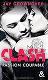 Clash, Tome 2 : Passion coupable by
