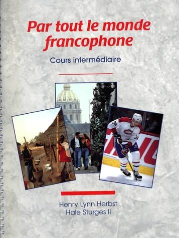 PAR TOUT LE MONDE FRANCOPHONE SPIRAL-BOUND BOOK Spiral-bound – March 29, 1996