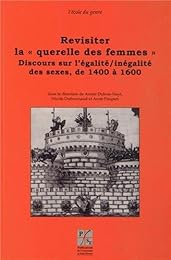 Revisiter la "Querelle des femmes"