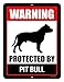 Honey Dew Gifts, Warning Protected By Pit Bull, Beware of Dog Metal Sign, 9 Inch by 12 Inch, Yard Sign, Security Sign, HDG-1066