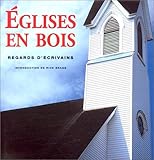 Image de Les Eglises en bois de l'Amérique: regards d'écrivains by Bragg, Rick