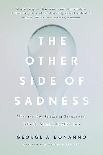 Download The Other Side of Sadness: What the New Science of Bereavement Tells Us About Life After Loss PDF