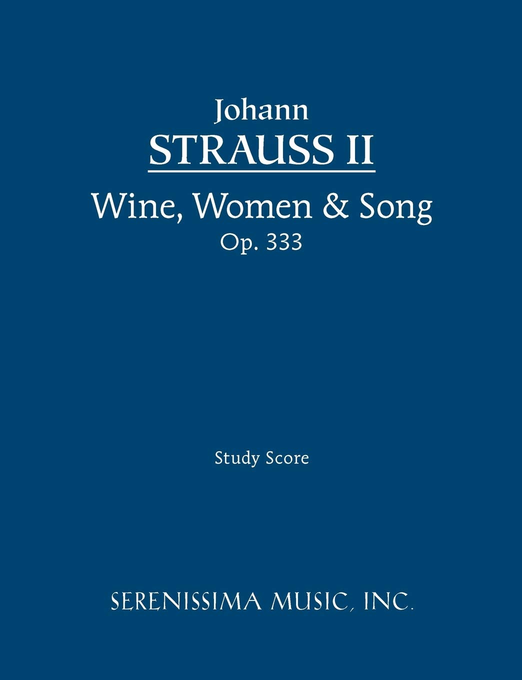 Wine, Women and Song, Op. 333: Study score