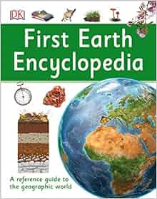 First Earth Encyclopedia Dk First Reference Dk Publishing 8601400586082 Amazon Com Books