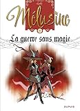 Mélusine - tome 27 - La guerre sans magie (French Edition) by 