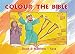 Colour the Bible: Book 4, Matthew-Acts (Bible Art) by