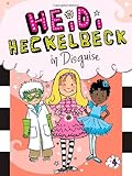 Heidi Heckelbeck in Disguise