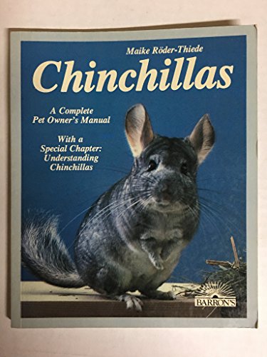 Chinchillas: Everything about care, breeding, health maintenance, and nutrition, with a special chap by Maike Röder-Thiede (Paperback)