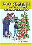 Image de 500 segreti per avere un orto meraviglioso (Coltivare l'orto) (Italian Edition)