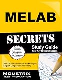 MELAB Secrets Study Guide: MELAB Test Review for the Michigan English Language Arts Battery