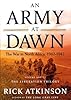 An Army at Dawn: The War in Africa, 1942-1943, Volume One of the Liberation Trilogy