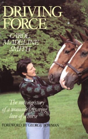 Driving Force: The moving story of a woman's lifesaving love of a horse Paperback โ 1 Jan 1998