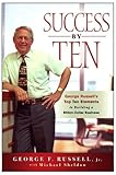 Image de Success By Ten: George Russell's Top Ten Elements to Building a Billion-Dollar Business