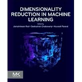 Dimensionality Reduction in Machine Learning (Advanced Topics in Biomaterials)