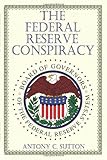 The Federal Reserve Conspiracy