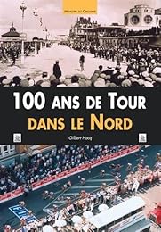 100 ans de Tour dans le Nord