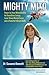 Mighty Mito: Power Up Your Mitochondria for Boundless Energy, Laser Sharp Mental Focus and a Powerfu by 