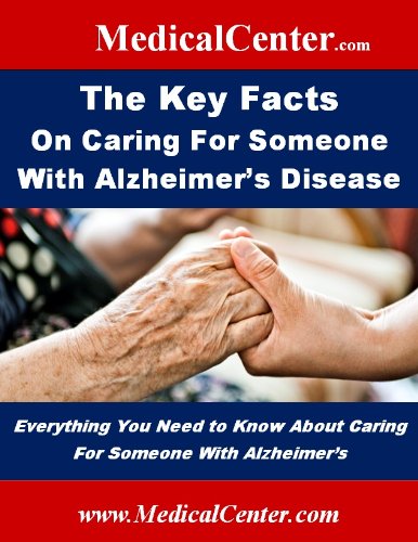 The Key Facts on Caring For Someone With Alzheimer's Disease by Patrick W. Nee