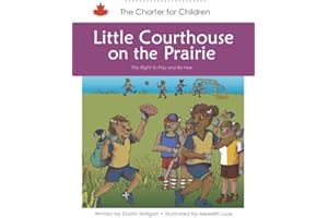 Little Courthouse on the Prairie: The Right to Play and Be Free