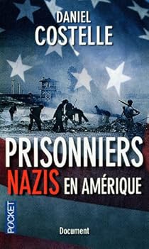 Prisonniers Allemands En Amérique: Un épisode Mal Connu - Le Temps