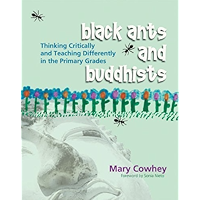 Black Ants and Buddhists: Thinking Critically and Teaching Differently in the Primary Grades book cover