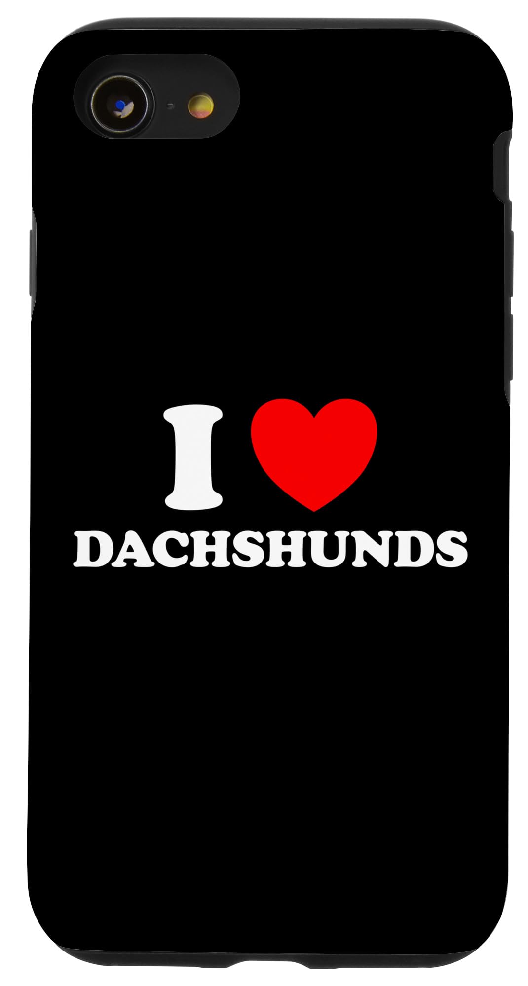 iPhone SE (2020) / 7 / 8 Love Dachshunds Funny Cute Wiener Sausage Mini Doxie Dog Fan Case