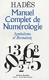 Manuel complet de numérologie by