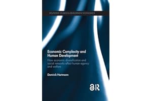 Economic Complexity and Human Development: How Economic Diversification and Social Networks Affect Human Agency and Welfare (